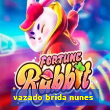 vazado brida nunes